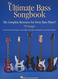 The Ultimate Bass Songbook | 70 Iconic Bass Lines Riffs and Solo Arrangements for Bass Guitar |...