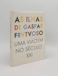 AS ILHAS DE GASPAR FRUTUOSO Uma viagem no século XXI