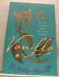 Vanilla. Travels in Search of the Ice Cream…