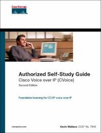 Cisco Voice over IP (CVoice) : Authorized Self-Study Guide