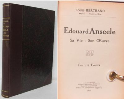 Edouard Anseele. Sa Vie. Son Oeuvre.