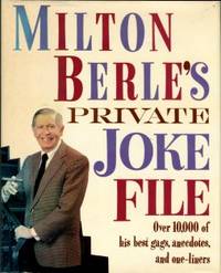cover of Milton Berle's Private Joke File: Over 10,000 Of His Best Gags, Anecdotes, And One-liners