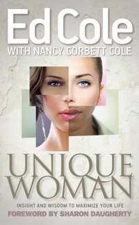 Unique Woman : Insight and Wisdom to Maximize Your Life