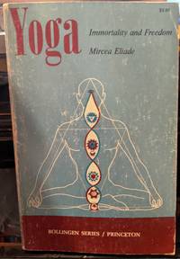 Yoga Immortality and Freedom by Mircea Eliade - 1970