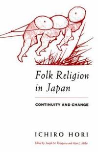 Folk Religion in Japan : Continuity and Change