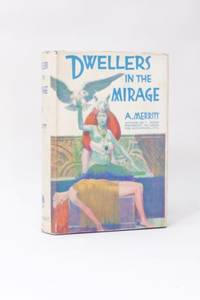 Dwellers in the Mirage by A. Merritt - 1932