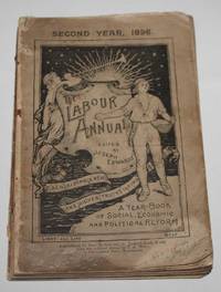 The Labour Annual Second Year 1896:  A Year-Book of Social, Economic and Political Reform by Joseph Edwards (Editor) - 1896