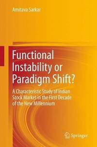 Functional Instability or Paradigm Shift?: A Characteristic Study of Indian Stock Market in the...