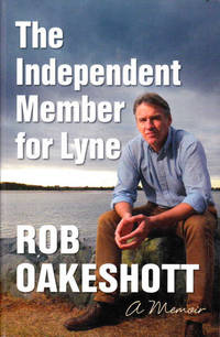 The Indepedent Member for Lyne: A Memoir