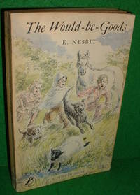 THE WOULD-BE-GOODS Being the Further Adventures of The Treasure Seekers [ A Puffin Book No PS 122 ]