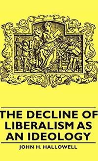 The Decline Of Liberalism As An Ideology