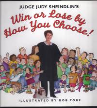 Judge Judy Sheindlin's Win Or Lose By How You Choose