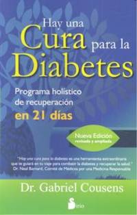 HAY UNA CURA PARA LA DIABETES/PROGRAMA HOLISTICO DE RECUPERACION EN 21 DIAS