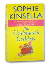 The Undomestic Goddess by Kinsella, Sophie - 2007