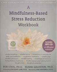 A Mindfulness-Based Stress Reduction Workbook