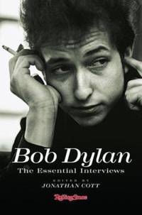 Bob Dylan : The Essential Interviews