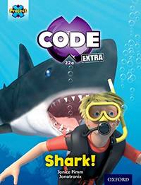Project X CODE Extra: Green Book Band, Oxford Level 5: Shark Dive: Shark! (Project X CODE ^IExtra^R)