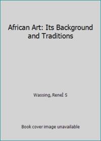 image of African Art: Its Background and Traditions
