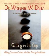 cover of Getting in the Gap : Making Conscious Contact with God Through Meditation