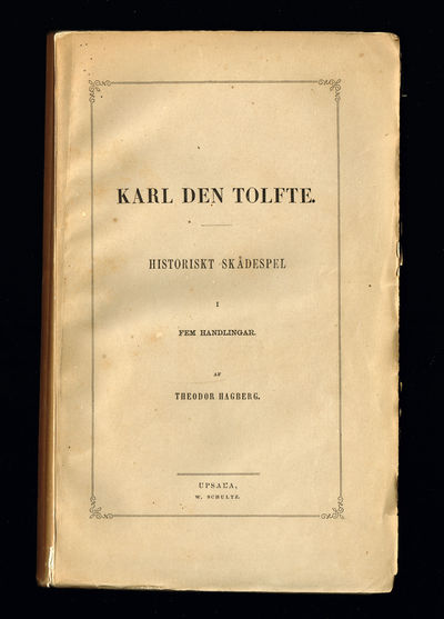 Karl den tolfte. Historiskt skådespel i fem…