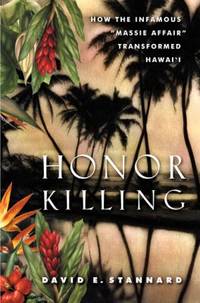 Honor Killing : How the Infamous Massie Affair Transformed Hawai'i
