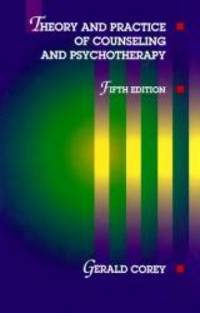 Theory and Practice of Counseling and Psychotherapy by Gerald Corey - 1995-05-06