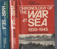 CHRONOLOGY OF THE WAR AT SEA - 2 VOL set - vol. 1 : 1939-1942 / vol. 2 : 1943-1945