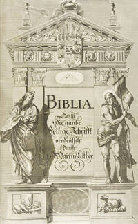 Biblia, Das ist die gantze Heilige Schrift, Altes und Neues Testaments. Verdeutscht von Herrn Doctor Martin Luther: Und auf gnädigste Verordnung Des Durchlauchtigsten Fürsten und Herrn, Herrn Ernsts, Herzogen zu Sachsen, Fülich, Kleve und Berg von etlichen reinen Theologen dem eigentlichen Wort-Verstand nach erkläret, wie hiervon weiter in der Vorrede gehandelt wird