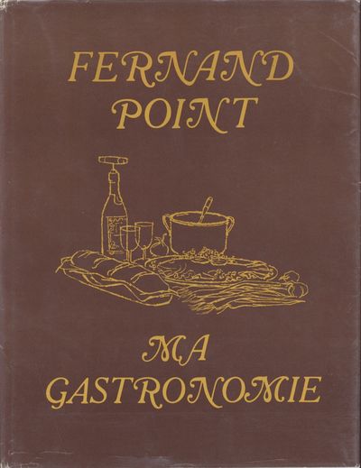 Ma Gastronomie by Point, Fernand | 1974 | Lyceum Press | Biblio