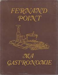 Ma Gastronomie by Point, Fernand | 1974 | Lyceum Press | Biblio