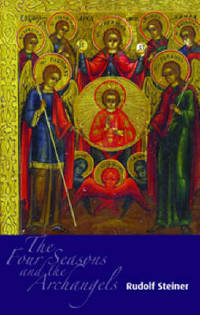 image of The Four Seasons and the Archangels: Experience of the Course of the Year in Four Cosmic Imaginations