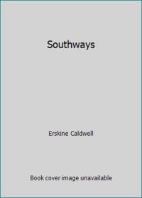 Southways by Erskine Caldwell - 1938