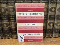 The Chemistry of the Lanthanides by Therald Moeller - 1963