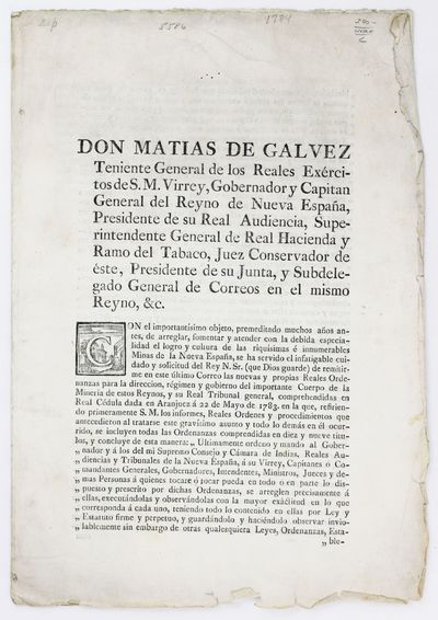 Don Matias de Galvez Teniente General de los Reales Exercitos de S.M. Virrey, Gobernador y Capitan General del Reyno de Nuevo España... Con el Importantisimo Objeto... [caption title and first line of text]