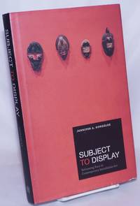 image of Subject to Display: Reframing Race in Contemporary Installation Art