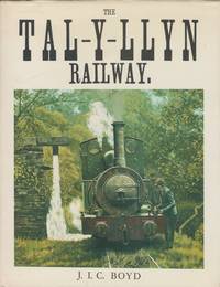 The Tal-y-llyn Railway by Boyd, J.I.C - 1988