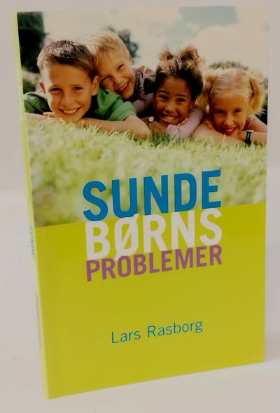 Sunde børns problemer - En bog til forældre og…