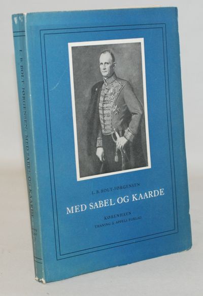Med sabel ogg kaarde. Nøgterne optegnelser fra et…