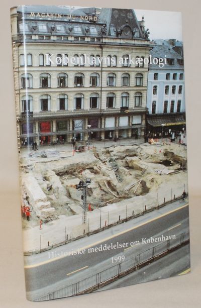 Københavns arkæologi. Historiske meddelelser om…