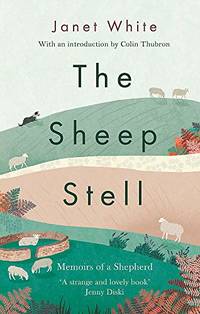 The Sheep Stell: Memoirs of a Shepherd