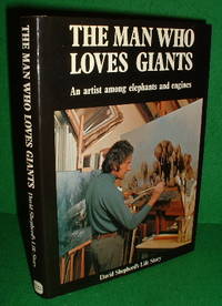 The Man Who Loves Giants by David: Shepherd - Hardcover - from Pellegrino Books (SKU: 1261)
