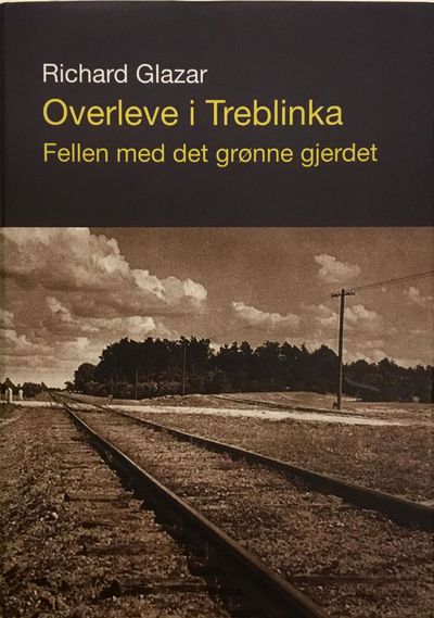 Overleve i Treblinka. Fellen med det grønne…