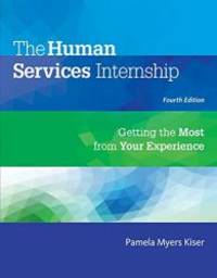 The Human Services Internship: Getting the Most from Your Experience