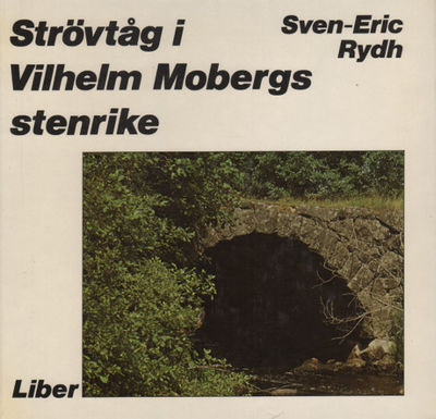 STRÖVTÅG I VILHELM MOBERGS STENRIKE.