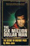SIX MILLION DOLLAR MAN - The Secret of Bigfoot Pass by Michael Jahn - 1976