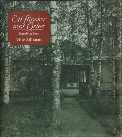 ETT FÖNSTER MOT ÖSTER. Karelska brev.
