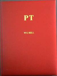 PT: A Coherent for a Stress-free, Healthy and Properous Life Without Government Interference, Taxes or Coercion, 7th Edition by Hill, W.G - 1996