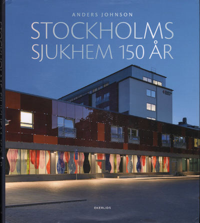 STOCKHOLMS SJUKHEM 150 ÅR.