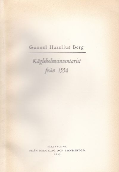 Kägleholmsinventariet från 1554. Särtryck ur Från…