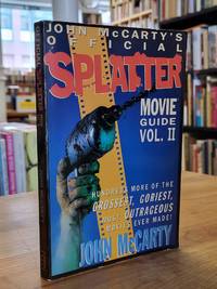 BIBLIO | Official Splatter Movie Guide: Hundreds More of the Grossest ...